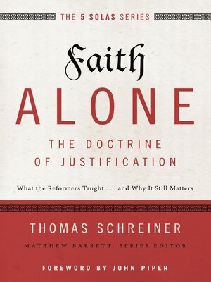 Faith Alone—-The Doctrine of Justification - ebook
